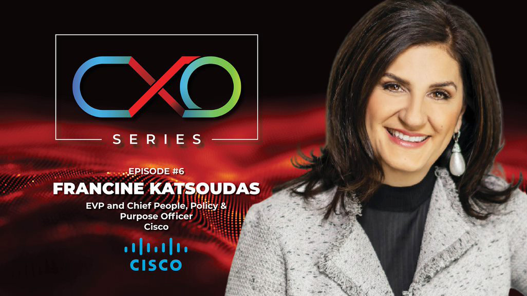 #6 Francine Katsoudas, Executive VP and Chief People, Policy & Purpose Officer, Cisco