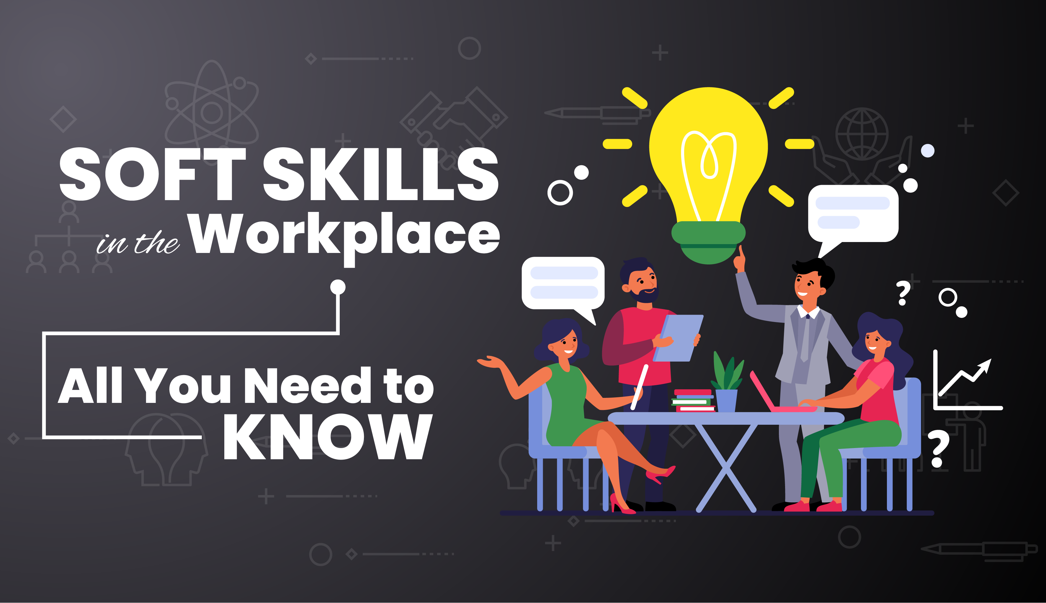 Soft Skills: Your Secret Sauce To Levelling Up!